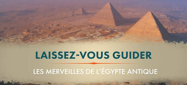 Laissez vous guider : Les Merveilles de l’Égypte antique
