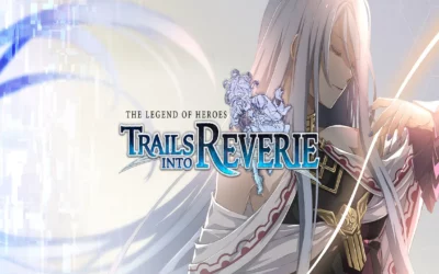 The Legend Of Heroes : Trails into Reverie